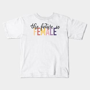 The future is FEMALE Kids T-Shirt